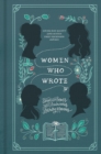 Women Who Wrote : Stories and Poems from Audacious Literary Mavens - eBook