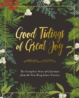 Good Tidings of Great Joy : The Complete Story of Christmas from the New King James Version - Book
