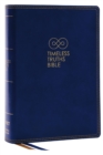 Timeless Truths Bible: One faith. Handed down. For all the saints. (NET, Blue Leathersoft, Comfort Print) - Book