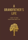 A Grandfather's Life : I Want to Know Everything About You - Book