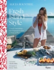 Alicia Rountree Fresh Island Style : Casual Entertaining and Inspirations from a Tropical Place - Book