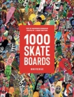 1000 Skateboards : A Guide to the World’s Greatest Boards from Sport to Street - Book