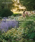 Naturally Beautiful Garden : Designs That Engage with Wildlife and Nature  - Book