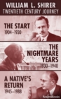 William L. Shirer: Twentieth Century Journey : The Start, 1904-1930; The Nightmare Years, 1930-1940; A Native's Return, 1945-1988 - eBook