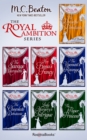 The Royal Ambition Series : The Dreadful Debutante, The Savage Marquess, Miss Fiona's Fancy, The Viscount's Revenge, The Chocolate Debutante, Lady Margery's Intrigue, The Paper Princess - eBook