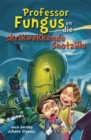 Prof Fungus en die skrikwekkende Snotzilla - eBook