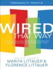 Wired That Way Personality Profile – An Easy–to–Use Questionnaire for Helping You Discover Your God–Given Personality Type - Book