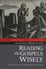Reading the Gospels Wisely - A Narrative and Theological Introduction - Book