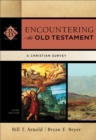 Encountering the Old Testament - A Christian Survey - Book