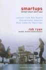 Smartups : Lessons from Rob Ryan's Entrepreneur America Boot Camp for Start-Ups - eBook