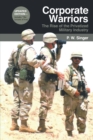 Corporate Warriors : The Rise of the Privatized Military Industry - Book