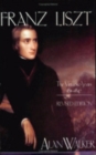 Franz Liszt : The Virtuoso Years, 1811–1847 - Book