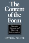 The Content of the Form : Narrative Discourse and Historical Representation - Book