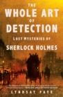The Whole Art of Detection : Lost Mysteries of Sherlock Holmes - eBook
