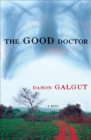 The Good Doctor : A Novel - eBook