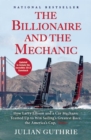 The Billionaire and the Mechanic : How Larry Ellison and a Car Mechanic Teamed up to Win Sailing's Greatest Race, the Americas Cup, Twice - eBook