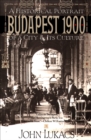 Budapest 1900 : A Historical Portrait of a City & Its Culture - eBook