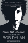Down the Highway : The Life of Bob Dylan - eBook
