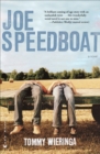 Joe Speedboat : A Novel - eBook