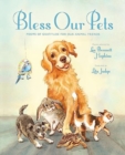 Bless Our Pets : Poems of Gratitude for Our Animal Friends - Book