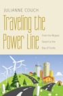 Traveling the Power Line : From the Mojave Desert to the Bay of Fundy - eBook