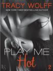 Play Me #2: Play Me Hot - eBook