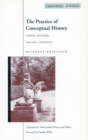 The Practice of Conceptual History : Timing History, Spacing Concepts - Book