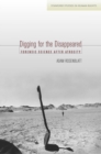 Digging for the Disappeared : Forensic Science after Atrocity - eBook