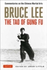 Bruce Lee The Tao of Gung Fu : Commentaries on the Chinese Martial Arts - Book
