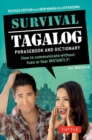 Survival Tagalog Phrasebook & Dictionary : How to Communicate Without Fuss or Fear Instantly! - Book