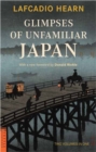 Glimpses of Unfamiliar Japan : Two Volumes in One - Book