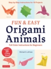 Fun & Easy Origami Animals : Full-Color Instructions for Beginners (includes 20 Sheets of 6" Origami Paper) - Book