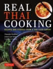 Real Thai Cooking : Recipes and Stories from a Thai Food Expert - Book