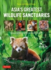 Asia's Greatest Wildlife Sanctuaries : In Support of BirdLife International - Book