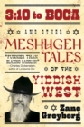 3:10 to Boca and Other Meshugeh Tales of the Yiddish West - eBook