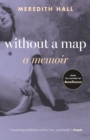 Without a Map : A Memoir Updated - Book