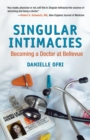 Singular Intimacies : Becoming a Doctor at Bellevue - Book