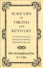 Slave Life in Virginia and Kentucky : A Narrative by Francis Fedric, Escaped Slave - eBook