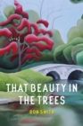 That Beauty in the Trees : Poems - eBook