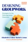 Designing Groupwork : Strategies for the Heterogeneous Classroom - Book