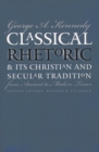 Classical Rhetoric & Its Christian & Secular Tradition from Ancient to Modern Times - eBook