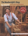 The Woodwright's Shop : A Practical Guide to Traditional Woodcraft - eBook