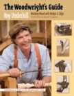The Woodwright's Guide : Working Wood with Wedge and Edge - eBook