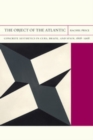 The Object of the Atlantic : Concrete Aesthetics in Cuba, Brazil, and Spain, 1868-1968 - eBook