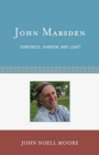 John Marsden : Darkness, Shadow, and Light - eBook