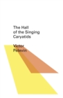 The Hall of the Singing Caryatids - eBook