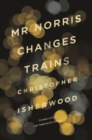 Mr Norris Changes Trains - eBook