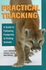 Practical Tracking : A Guide to Following Footprints and Finding Animals - eBook