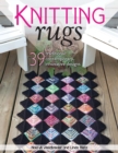 Knitting Rugs : 39 Traditional, Contemporary, Innovative Designs - eBook
