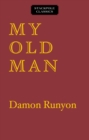 My Old Man : The Dissenting Opinions of a Salty American - eBook